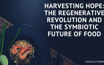 Harvesting Hope: The Regenerative Revolution and the Symbiotic Future of Food